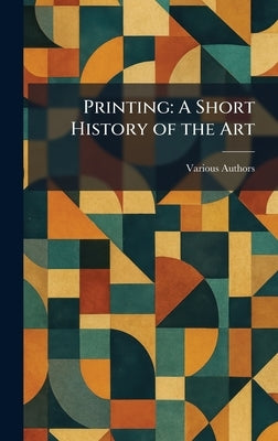 Printing: A Short History of the Art by Grafton & Co