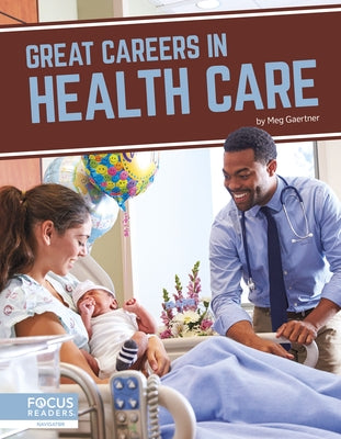 Great Careers in Health Care by Gaertner, Meg