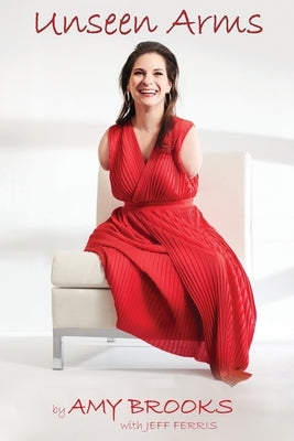 Unseen Arms by Brooks, Amy