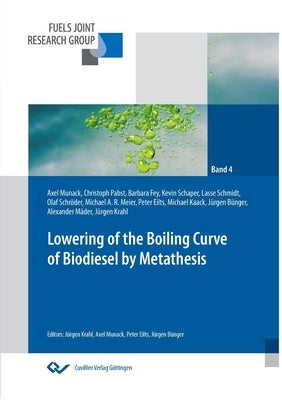 Lowering of the boiling curve of biodiesel by metathesis by Krahl, Jürgen
