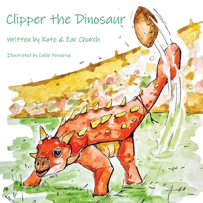 Clipper the Dinosaur by Church, Kate