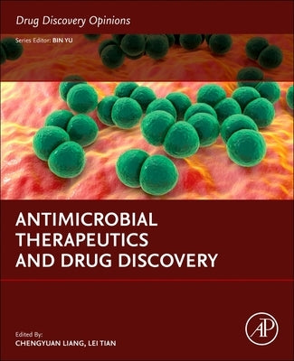 Antimicrobial Therapeutics and Drug Discovery by Liang, Chengyuan