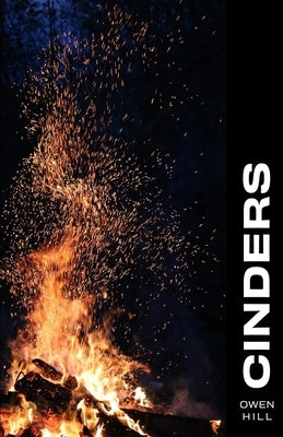 Cinders: poems by Hill, Owen D.