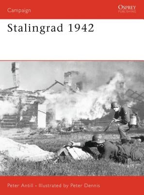 Stalingrad 1942 by Antill, Peter