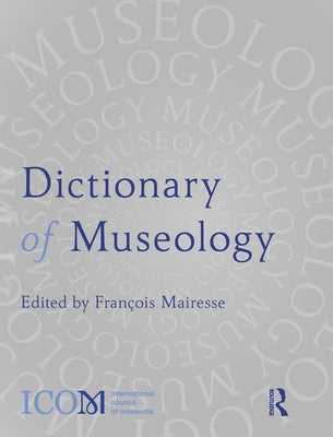 Dictionary of Museology by Mairesse, Fran?ois