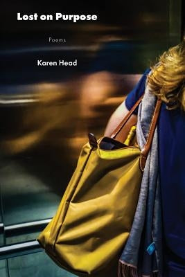 Lost on Purpose by Head, Karen