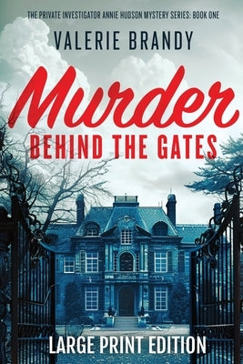 Murder Behind the Gates: Large Print Edition by Brandy, Valerie