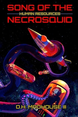 Song of the Necrosquid: Human Resources by Levesque, Richard Guildor