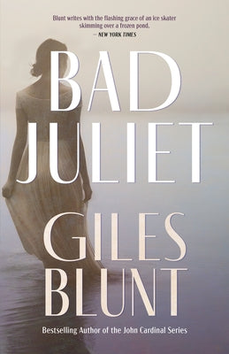 Bad Juliet by Blunt, Giles