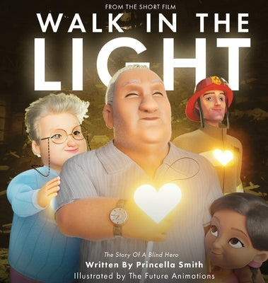 Walk In The Light: The Story of a Blind Hero by Smith, Princella