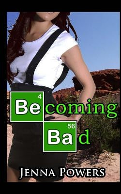 Becoming Bad: Interracial, Gangbang, Parody Erotica by Powers, Jenna