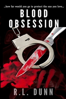 Blood Obsession by Dunn, R. L.