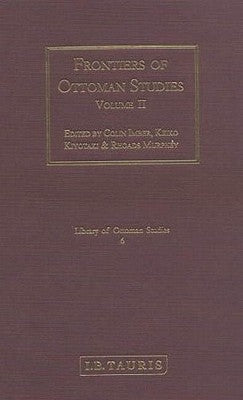 Frontiers of Ottoman Studies: State, Province, and the West by Imber, Colin