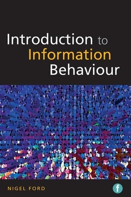 Introduction to Information Behaviour by Ford, Nigel