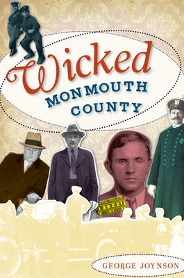 Wicked Monmouth County by Joynson, George