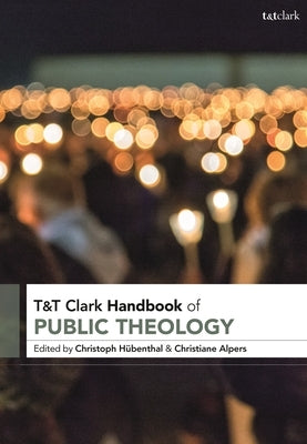 T&t Clark Handbook of Public Theology by Hübenthal, Christoph