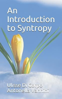 An Introduction to Syntropy by Vannini, Antonella