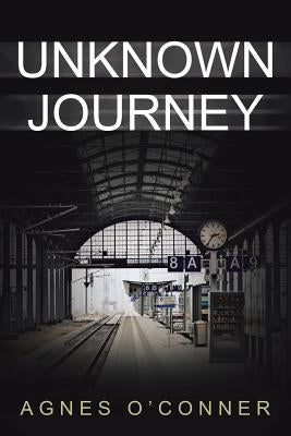 Unknown Journey by O'Conner, Agnes