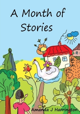 A Month of Stories by Harrington, Amanda J.