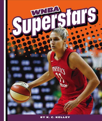 WNBA Superstars by Kelley, K. C.