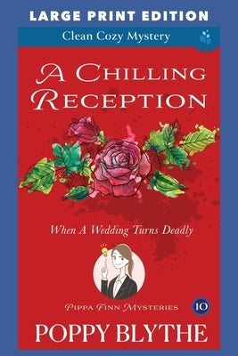 A Chilling Reception: Large Print Edition by Blythe, Poppy