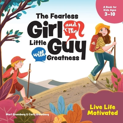 The Fearless Girl and the Little Guy with Greatness - Live Life Motivated by Greenberg, Mort