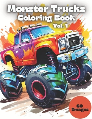 Monster Trucks Coloring Book: Vol. 1 by Paveglio, Allison