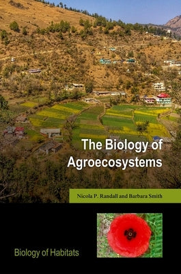 The Biology of Agroecosystems by Randall, Nicola