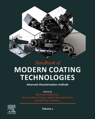 Handbook of Modern Coating Technologies: Advanced Characterization Methods by Aliofkhazraei, Mahmood