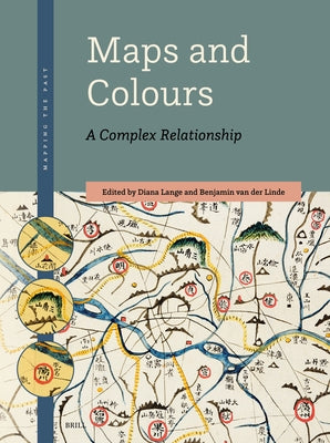 Maps and Colours: A Complex Relationship by Lange, Diana