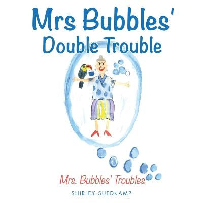 Mrs Bubbles' Double Trouble by Suedkamp, Shirley