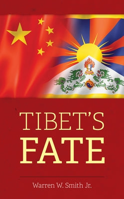 Tibet's Fate by Smith, Warren W.