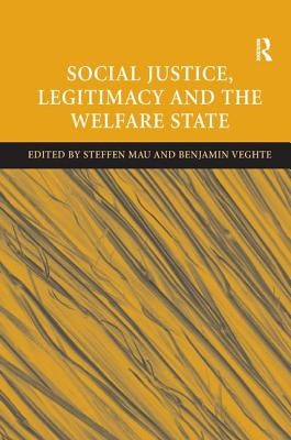 Social Justice, Legitimacy and the Welfare State by Veghte, Benjamin