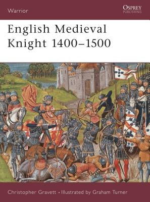 English Medieval Knight 1400-1500 by Gravett, Christopher