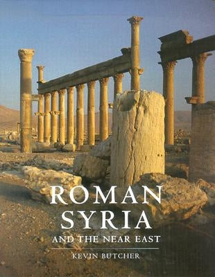 Roman Syria: And the Near East by Butcher, Kevin