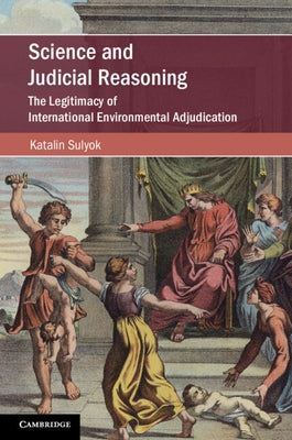 Science and Judicial Reasoning by Sulyok, Katalin