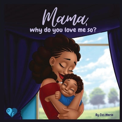 Mama, Why Do You Love Me So? by Merie, CICI