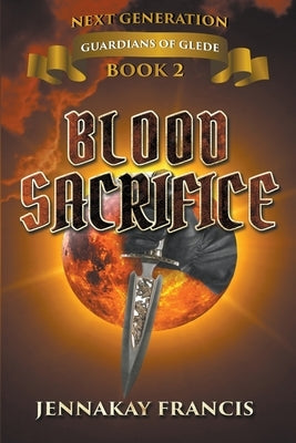 Blood Sacrifice by Francis, Jennakay