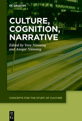Culture, Cognition, Narrative by Nünning, Vera