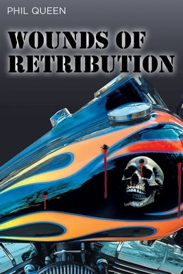 Wounds of Retribution by Queen, Phil