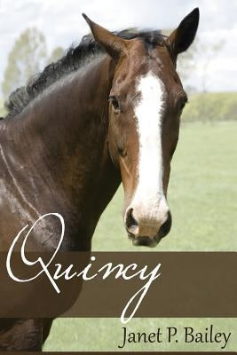 Quincy by Bailey, Janet P.