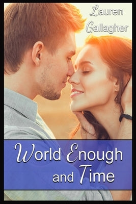 World Enough and Time by Gallagher, Lauren