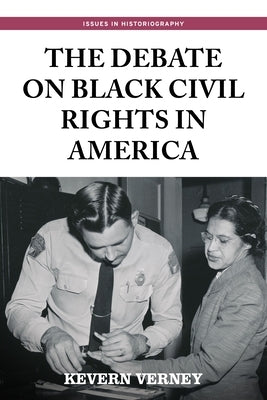 The Debate on Black Civil Rights in America: Second Edition by Verney, Kevern