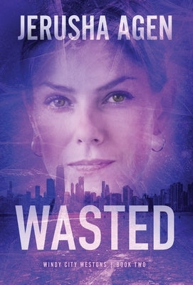 Wasted: A Christian Romantic Suspense by Agen, Jerusha