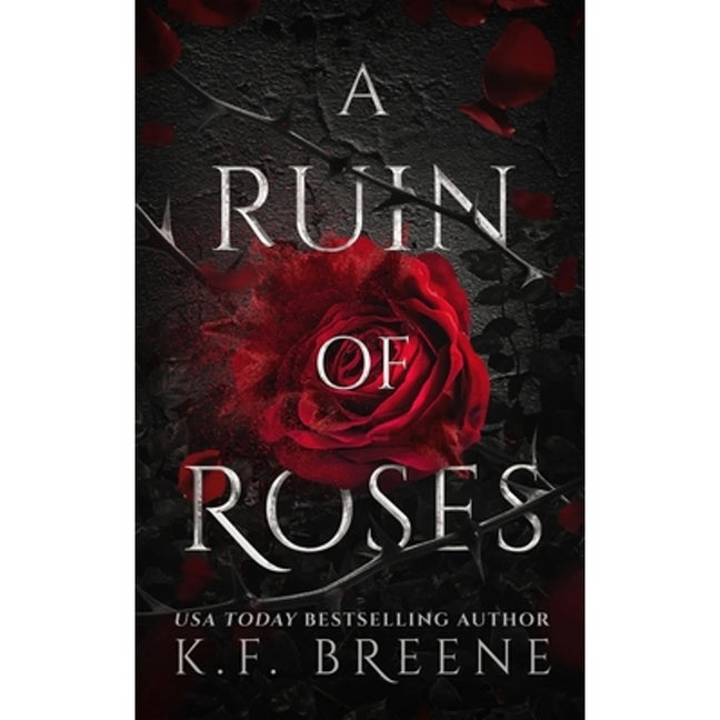A Ruin of Roses: Deliciously Dark Fairytales, Book 1 by Breene, K. F.
