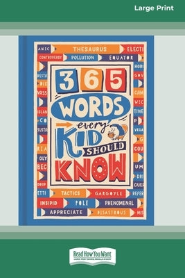 365 Words Every Kid Should Know[16pt Large Print Edition] by Holowaty, Lauren
