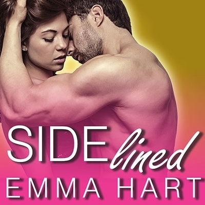 Sidelined by Hart, Emma