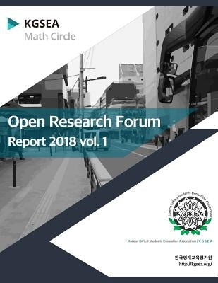Open Research Forum Report 2018-1: KGSEA Math Circle Annual Report by Kim, Hyunji