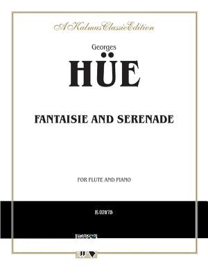 Fantaisie and Serenade: Part(s) by Hüe, Georges