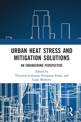 Urban Heat Stress and Mitigation Solutions: An Engineering Perspective by Costanzo, Vincenzo